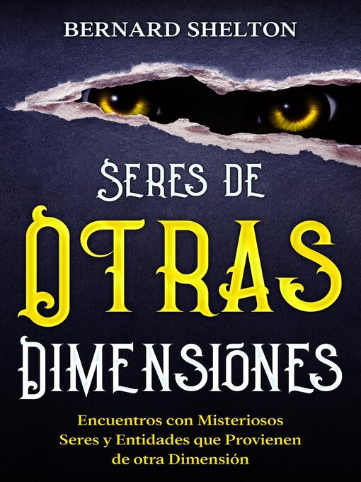 Title details for Seres de Otras Dimensiones by Bernard Shelton - Available